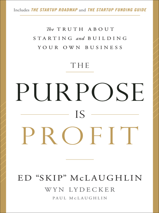 Title details for The Purpose Is Profit by Ed "Skip" McLaughlin - Available